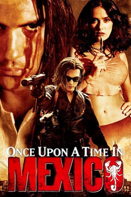 Once Upon A Time in Mexico