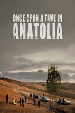Once Upon A Time In Anatolia