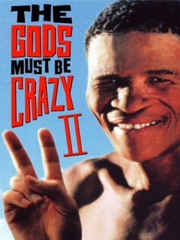 The Gods Must Be Crazy 2