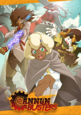 Cannon Busters Season 1