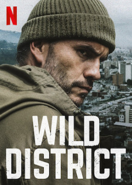Wild District Season 1