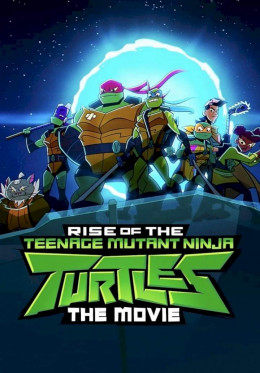 Rise Of The Teenage Mutant Ninja Turtles