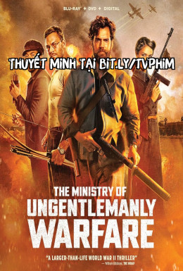 The Ministry of Ungentlemanly Warfare