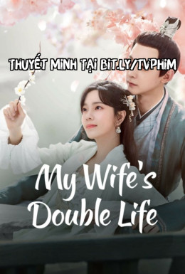 My Wife’s Double Life