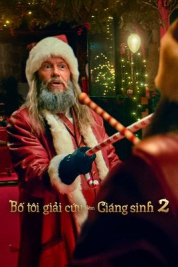Bố Tôi Giải Cứu Đêm Giáng Sinh 2